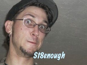 St8enough