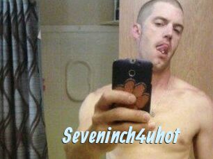 Seveninch4uhot