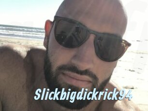 Slickbigdickrick94