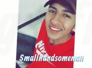 Smallhandsomeman