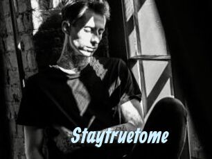 Staytruetome