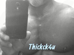 Thickck4u