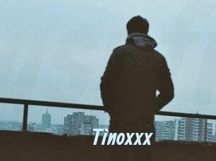 Tinoxxx