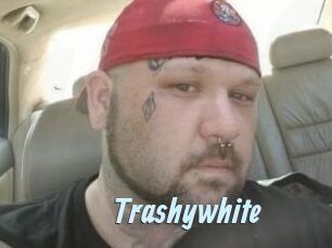Trashywhite