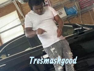 Tresmashgood