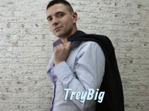 TreyBig