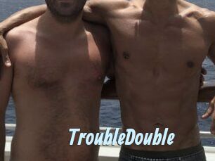 TroubleDouble