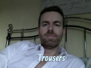 Trousers