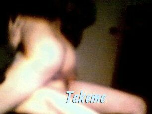 Takeme