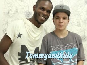 Tommyandkalu