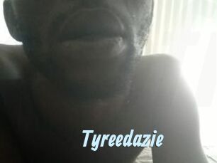 Tyreedazie