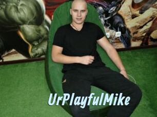 UrPlayfulMike
