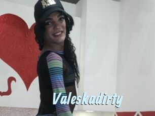 Valeskadirty