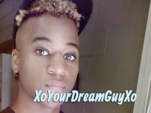 XoYourDreamGuyXo