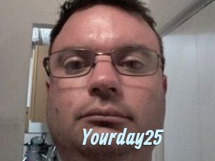 Yourday25